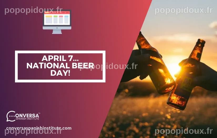 Le 7 avril... Journée nationale de la bière