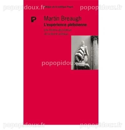 L'expérience plébéienne - broché - Martin Breaugh, Miguel Abensour ...