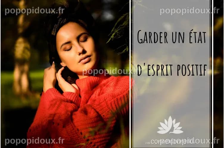 Garder un état d'esprit positif - Connexion Reiki by Nat