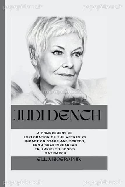 JUDI DENCH : une exploration complète de l'impact de l'actrice sur ...