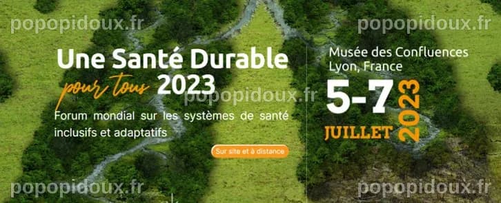 Du 5 au 7 Juillet – LYON : Forum One Sustainable Health | Initiatives ...
