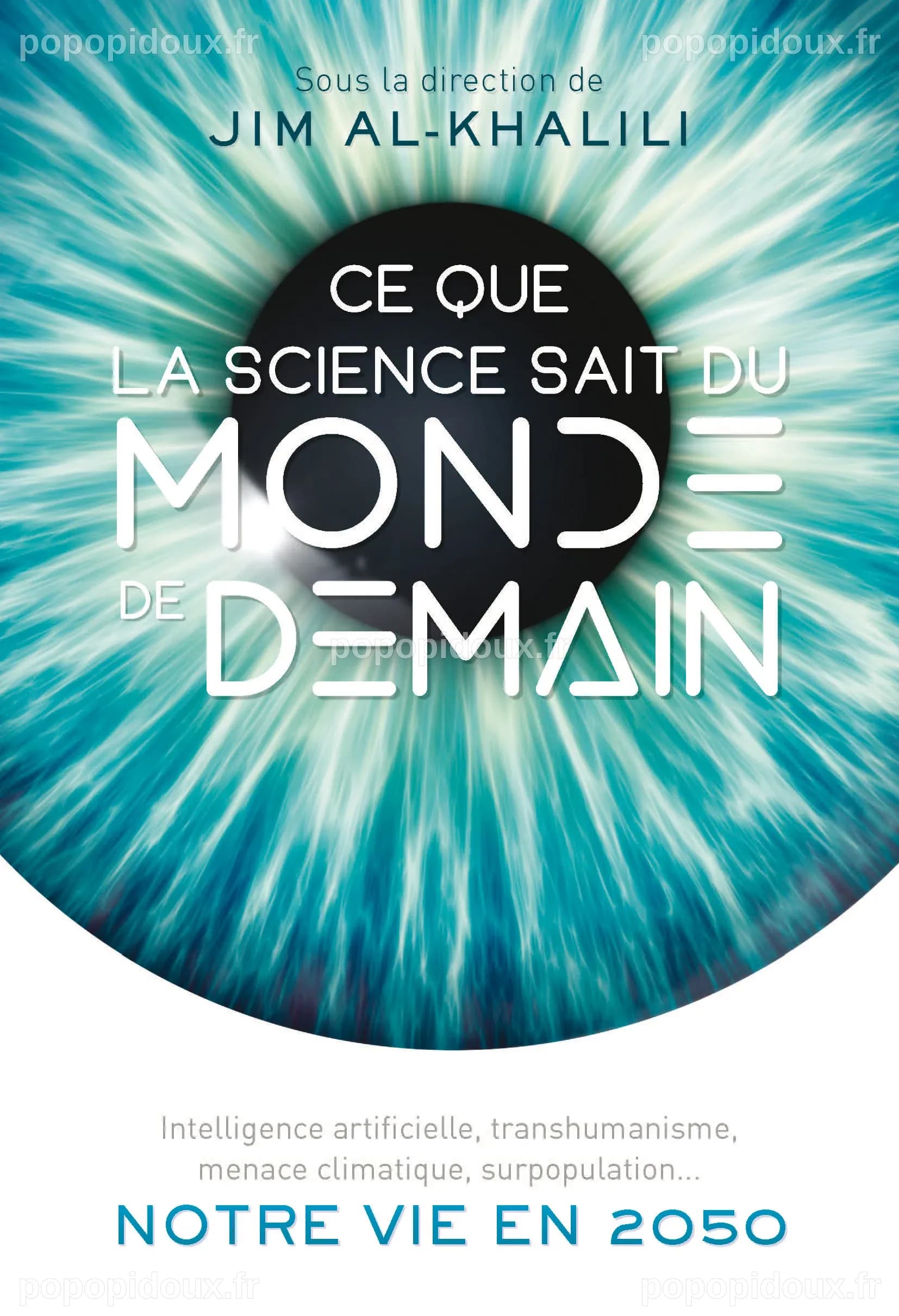 Ce que la science sait du monde de demain - Notre vie en 2050 - (EAN13 ...