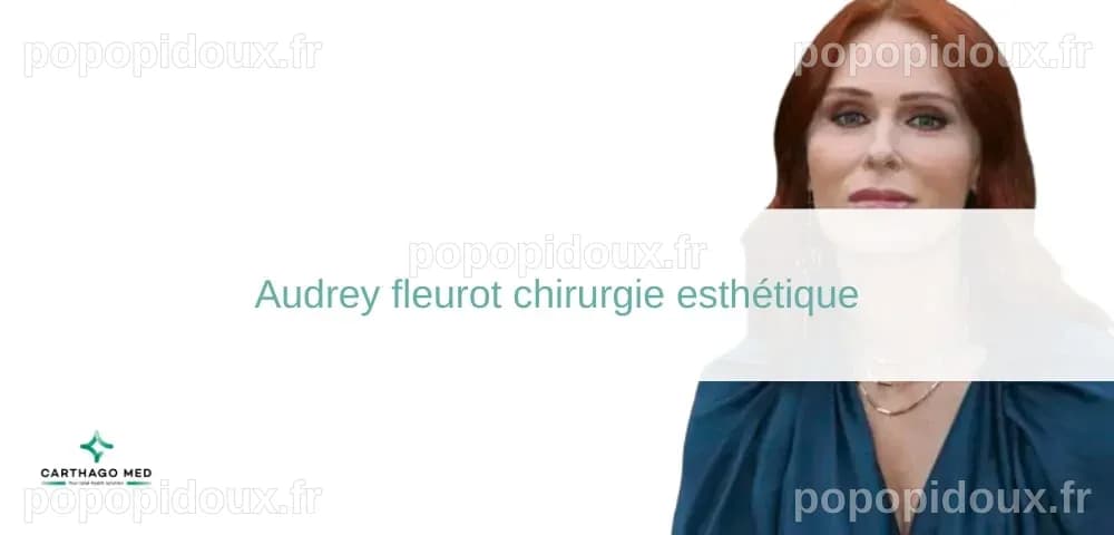 Audrey Fleurot : Mythes et Réalités sur la Chirurgie Esthétique