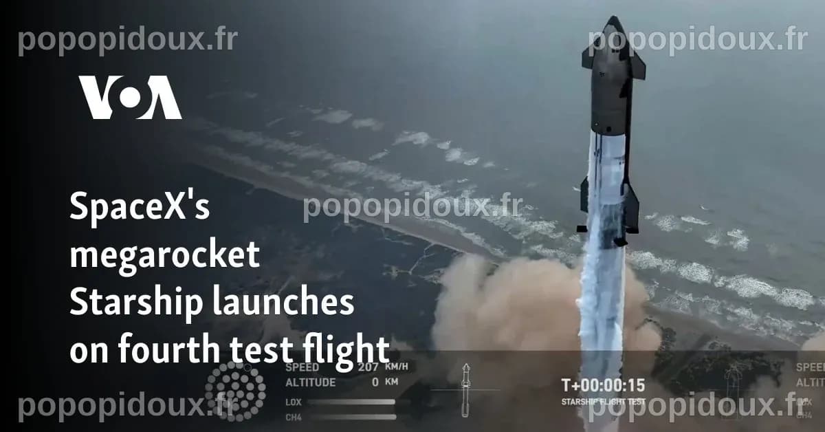 SpaceX's mega rocket completes its fourth test flight from Texas ...