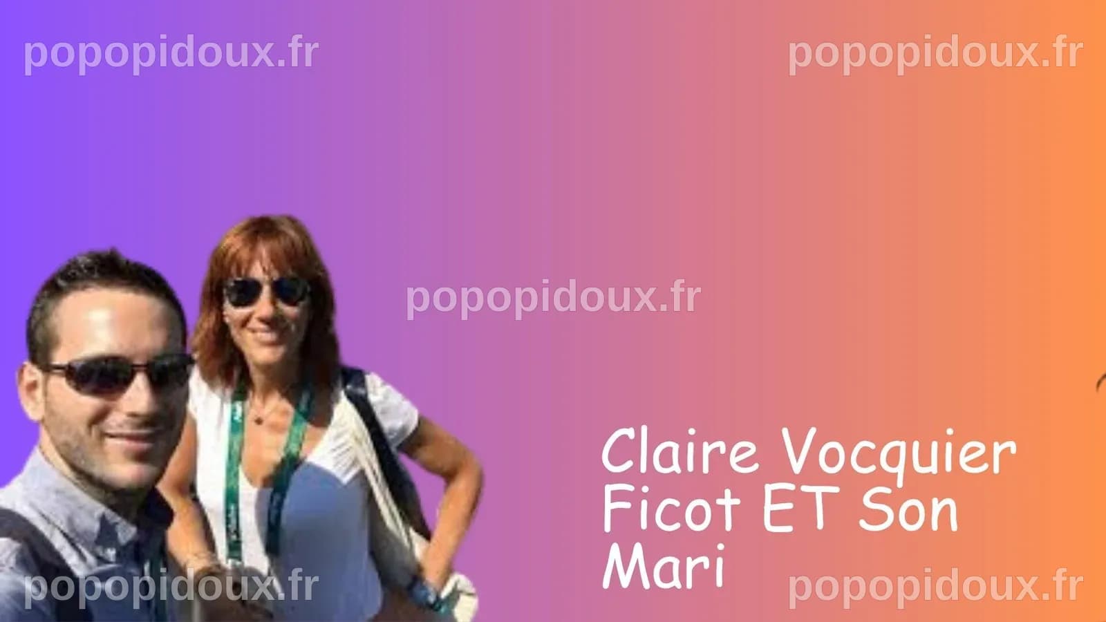 Claire Vocquier Ficot ET Son Mari - LaCélébrité