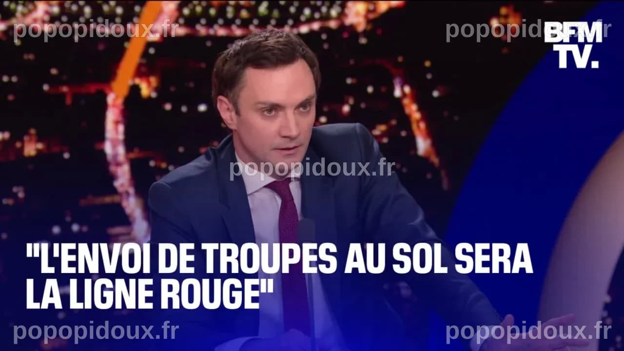 "L'envoi de troupes au sol sera la ligne rouge": l'interview du porte ...